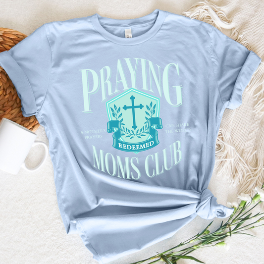 Praying Mothers Club Baby Blue Tee