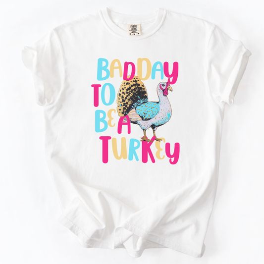 Bad Day To Be A Turkey Funny Thanksgiving Graphic T-Shirt