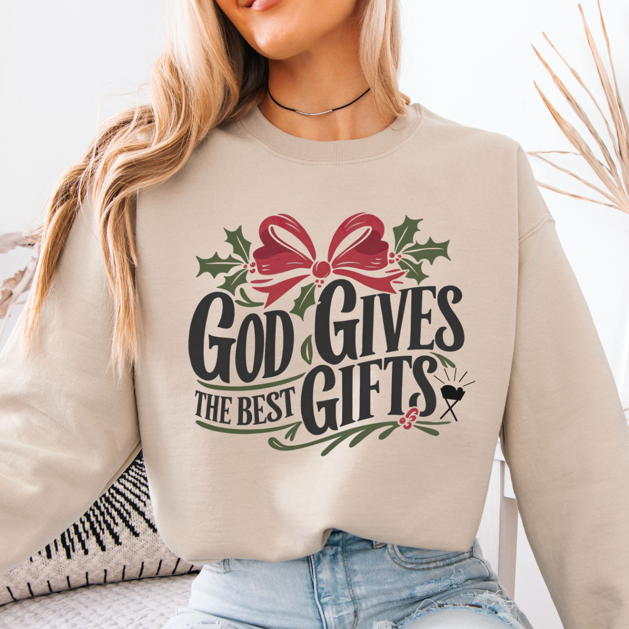 God Gives The Best Gifts Christmas Graphic Sweatshirt | ATTA TOOD®