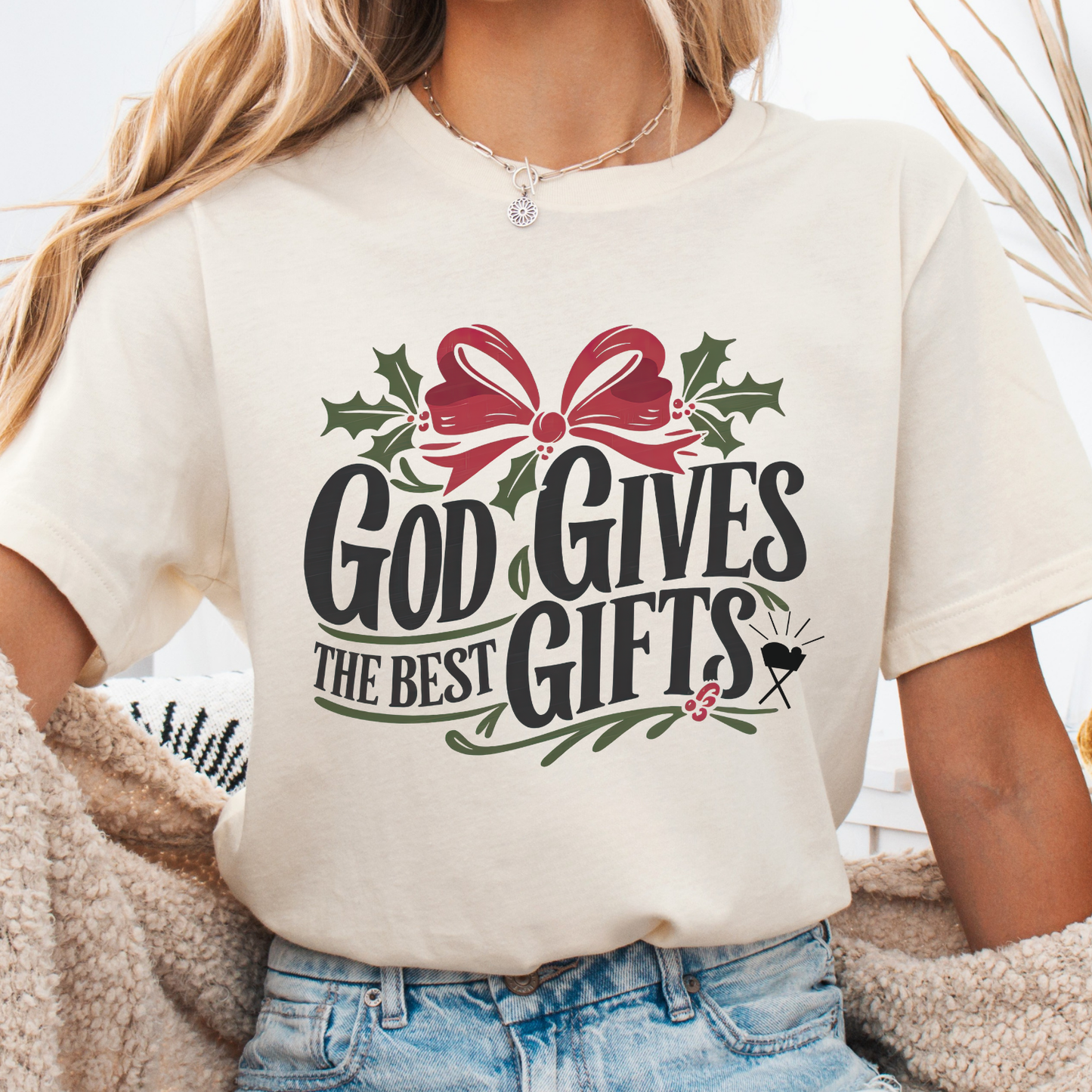 God Gives The Best Gifts Christmas Graphic T-Shirt | ATTA TOOD®