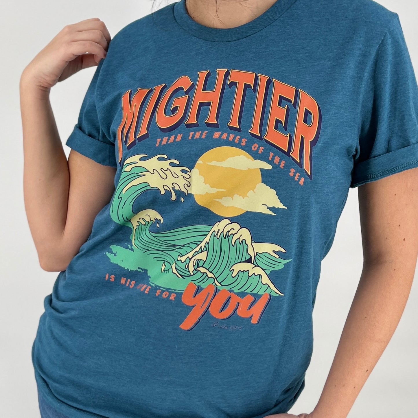 Mightier than the waves of the sea is his love for you tee
