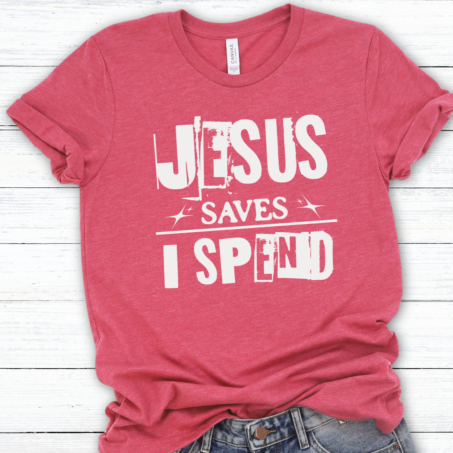 Jesus Saves I Spend Funny Christian Graphic T-Shirt | ATTA TOOD®