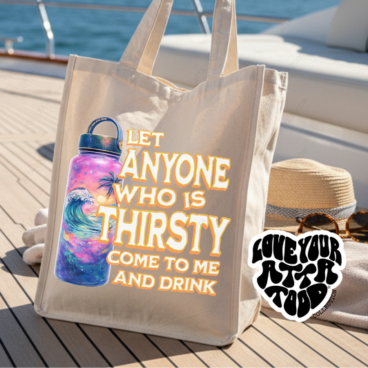 Let anyone who is thirsty come to me and drink 27L tote bag with a tropical waterbottle