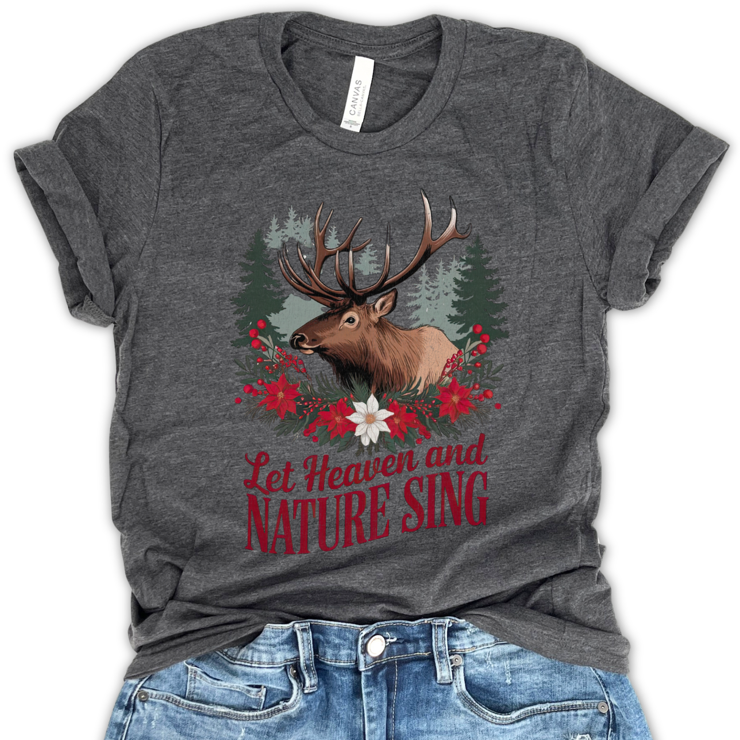 Let Heaven And Nature Sing Christmas Elk Graphic T-Shirt | ATTA TOOD®