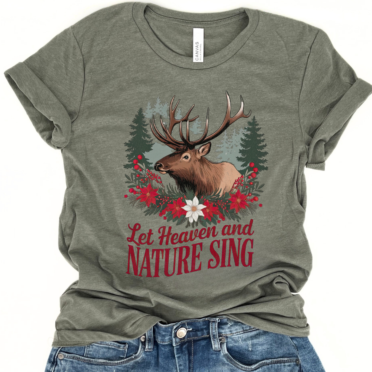 Let Heaven And Nature Sing Christmas Elk Graphic T-Shirt | ATTA TOOD®