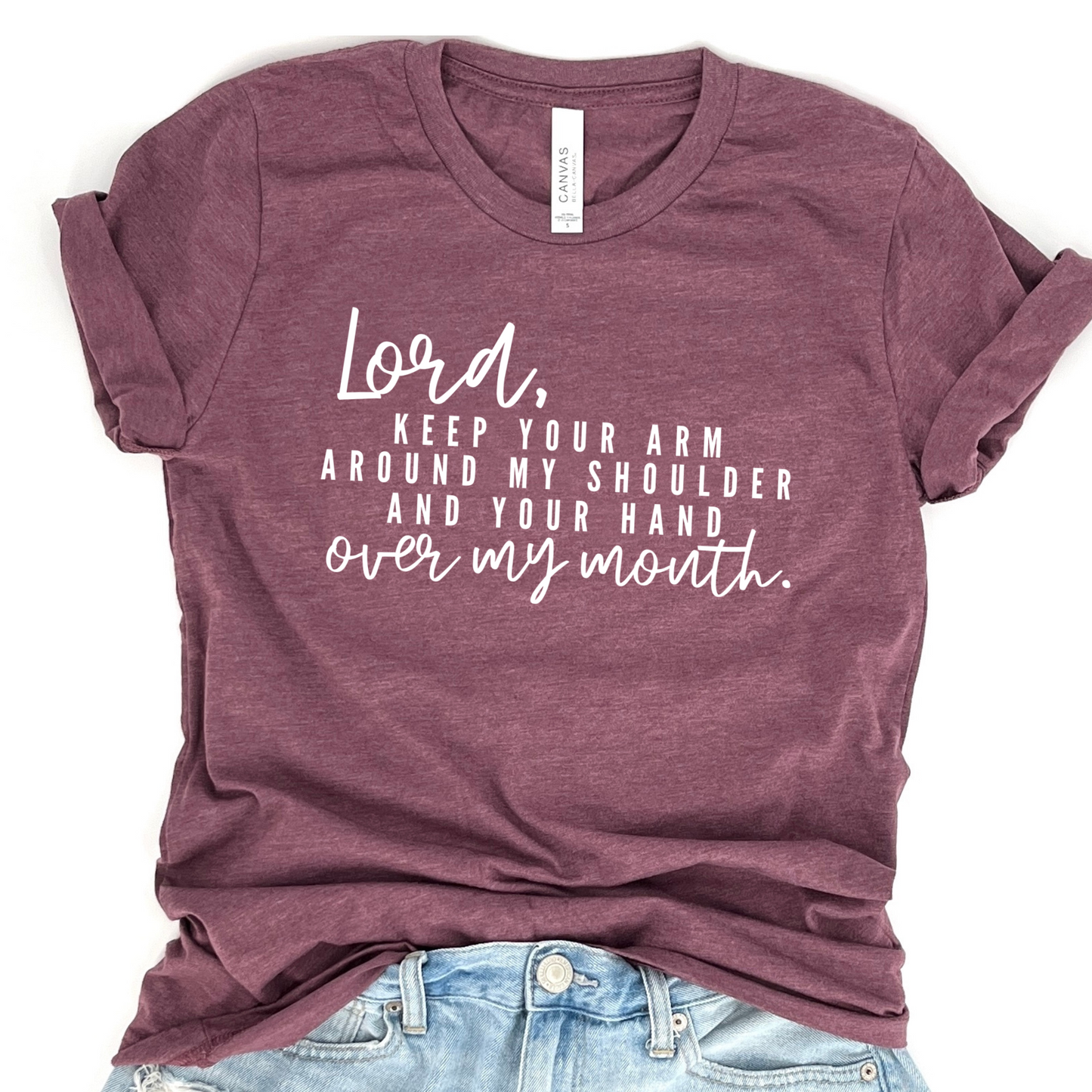 Lord, Keep your hand over my mouth Funny Graphic T-Shirt | ATTA TOOD®