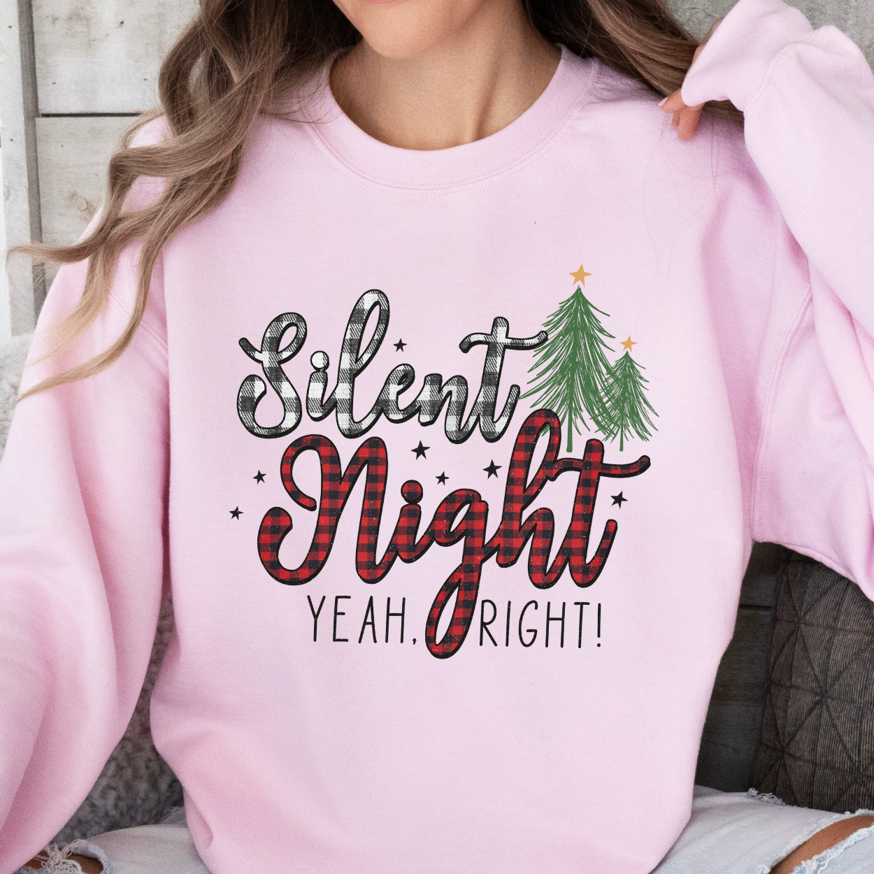 Silent night Yeah right! Women's Christmas sweatshirt