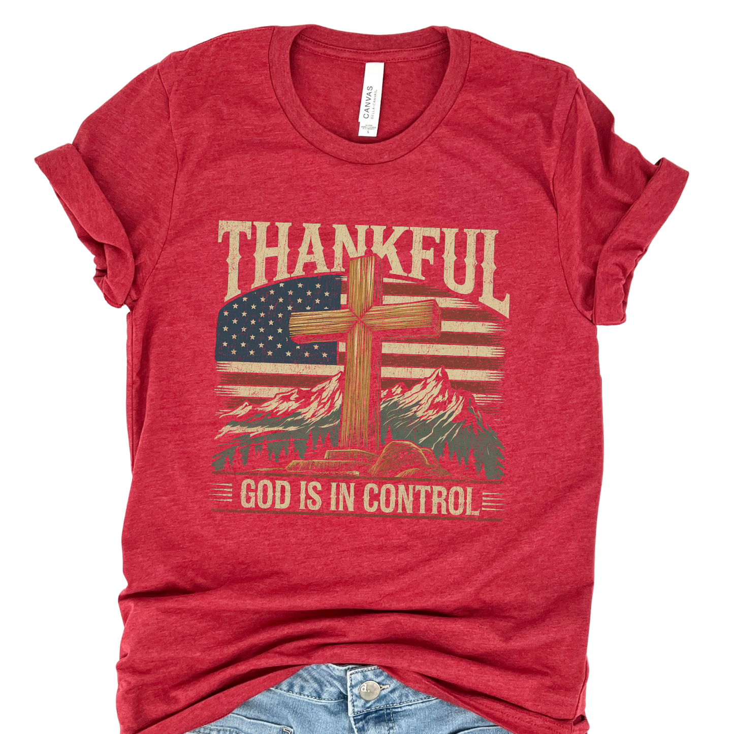 Thankful God Is In Control Patriotic Christian T-Shirt | ATTA TOOD®