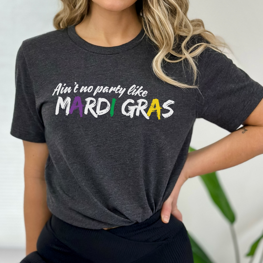 Ain't no party like Mardi Gras women's t-shirt