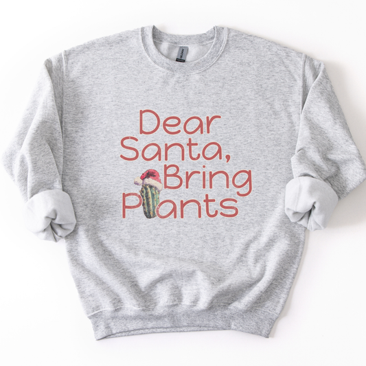 Dear Santa Bring Plants Christmas Cactus Graphic Sweatshirt