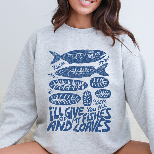 Fishes And Loaves Christian Faith Graphic Sweatshirt | ATTA TOOD®