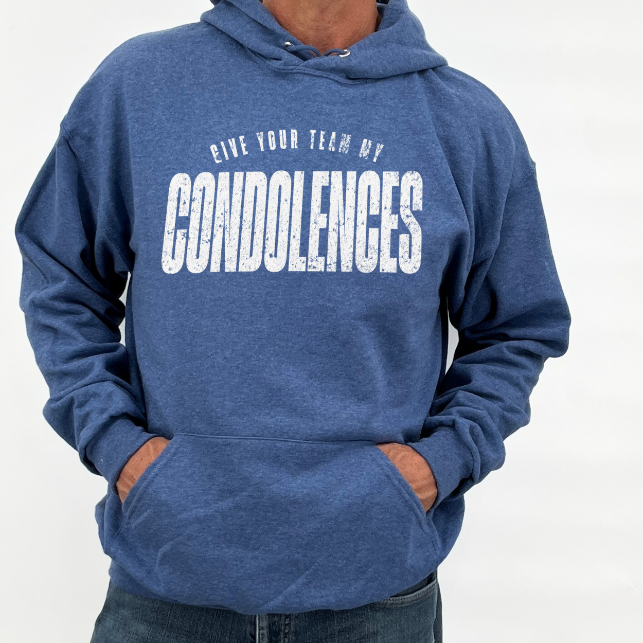 Blue hoodie with text 'Give Your Team My Condolences' on a white background