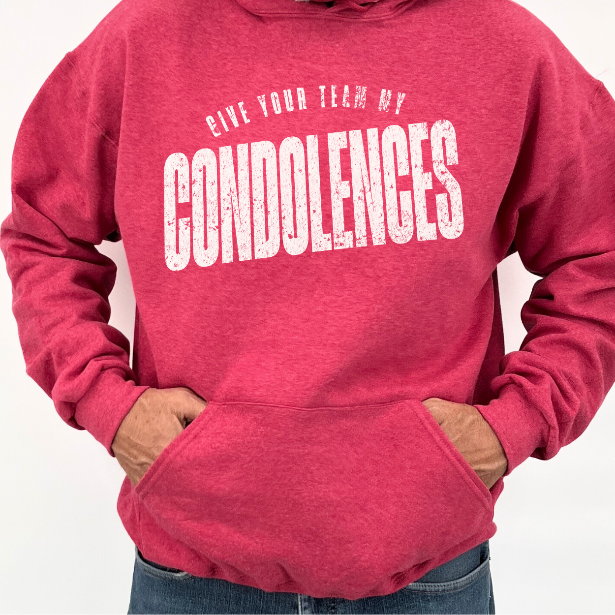 Red hoodie with 'Give Your Term My Condolences' text on a white background