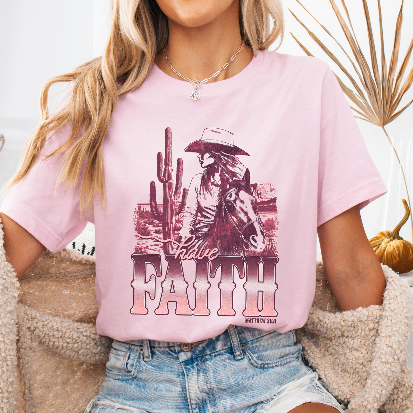 Have Faith Cowgirl Christian Graphic T-Shirt | ATTA TOOD®