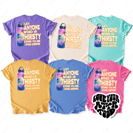Six colorful Comfort Colors® t-shirts with a tropical scene water bottle and it says let anyone who is thirsty come to me and drink on a white background. colors purple, ivory, yellow, blue, minty blue and pink