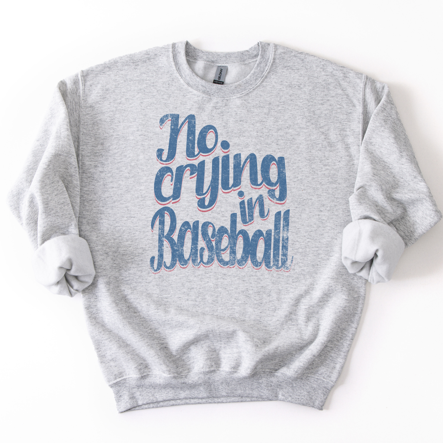Gray sweatshirt with 'No crying in Baseball' text on a white background