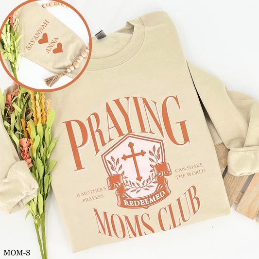 Personalized Praying Moms Club Sand Sweatshirt - additional names available