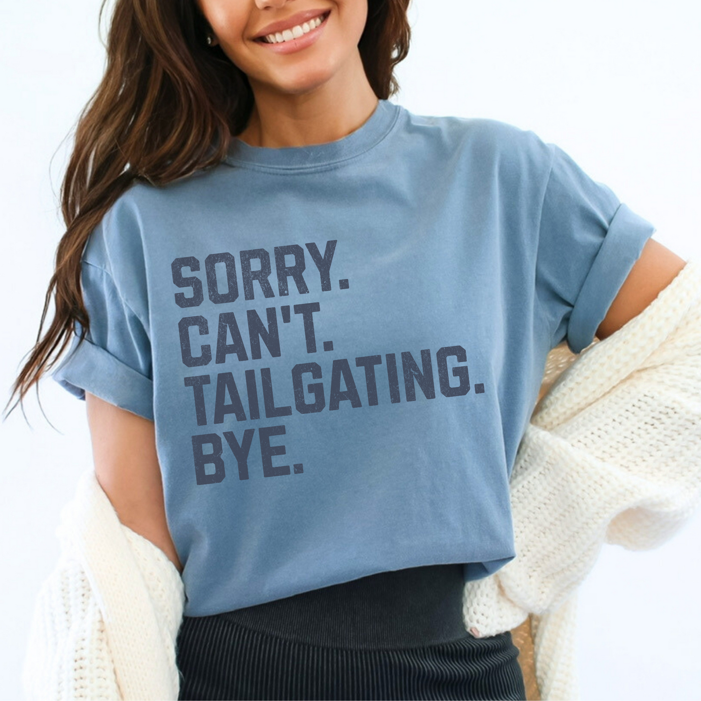 Sorry Can't Tailgating Bye Unisex Graphic T-shirt | ATTA TOOD®