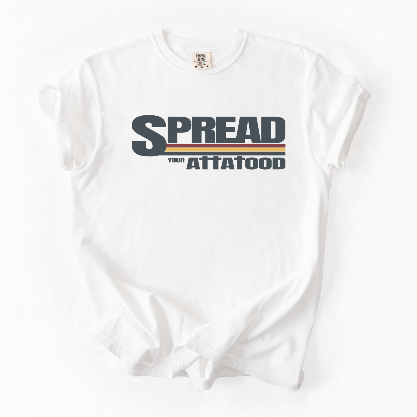 Spread your ATTA TOOD® Graphic T-Shirt