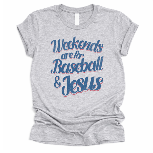 Gray t-shirt with 'Weekends are for Baseball & Jesus' text on a white background