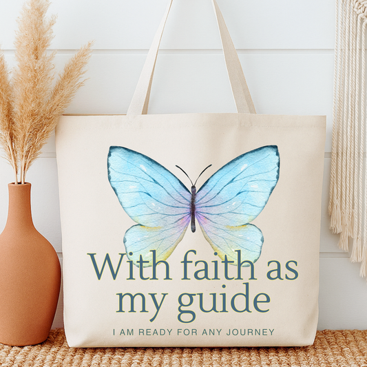 With faith as my guide I am ready for any journey Tote bag with a large blue butterfly