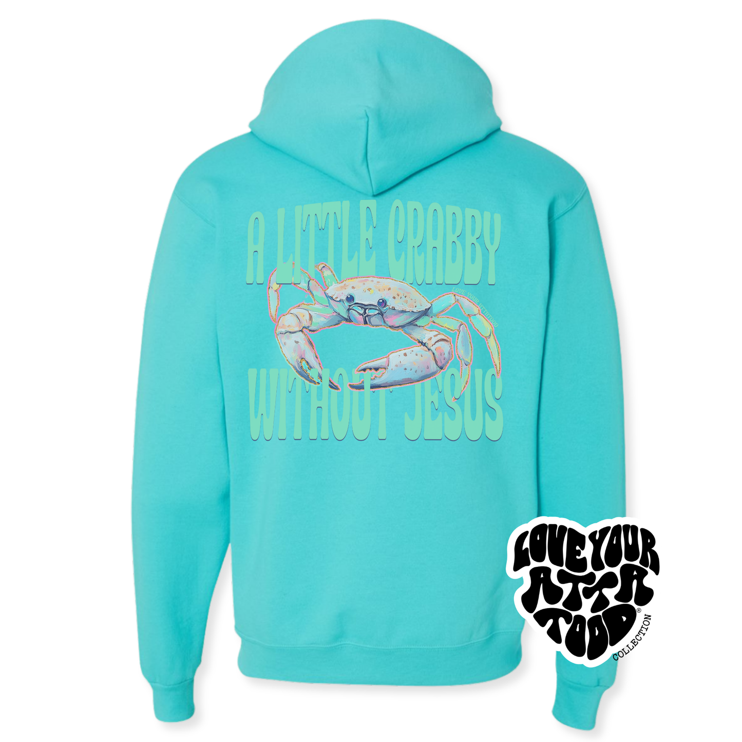 Crabby Without Jesus Christian Graphic Hoodie | ATTA TOOD®