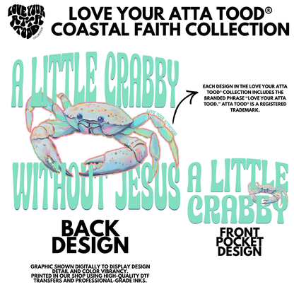 A Little Crabby Without Jesus Graphic T-Shirt | ATTA TOOD®