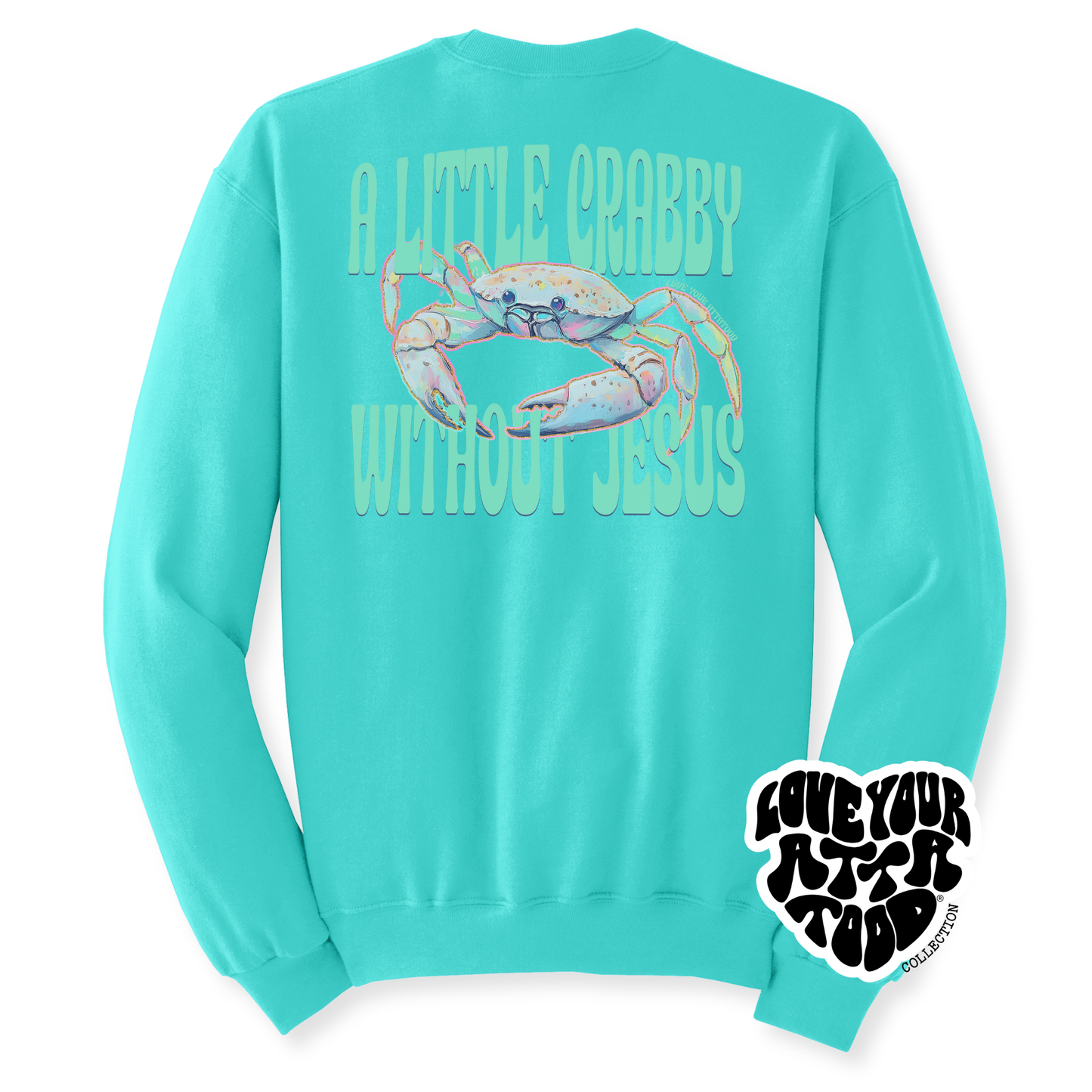 A Little Crabby Without Jesus Hoodie | ATTA TOOD®