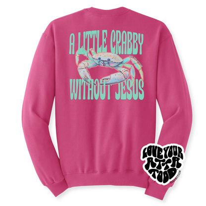 A Little Crabby Without Jesus Hoodie | ATTA TOOD®