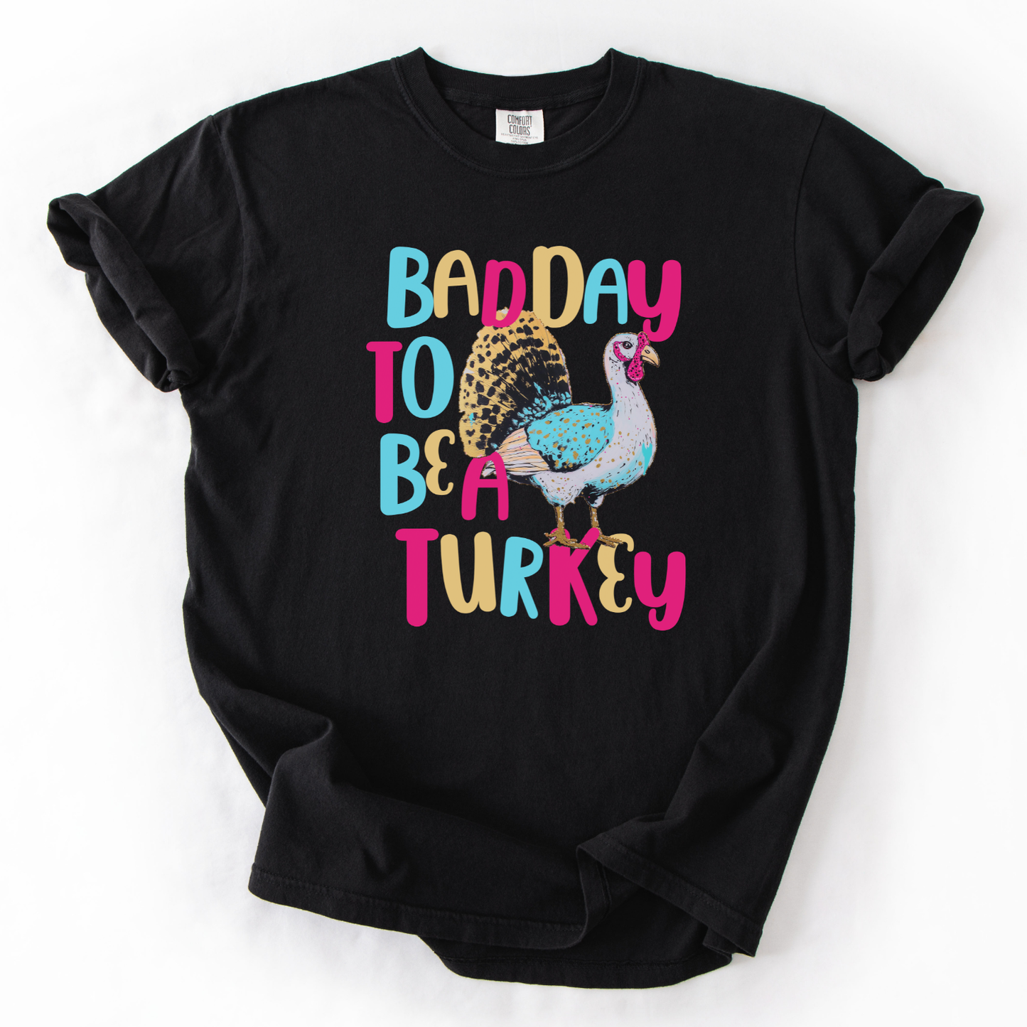 Bad Day To Be A Turkey Funny Thanksgiving Graphic T-Shirt
