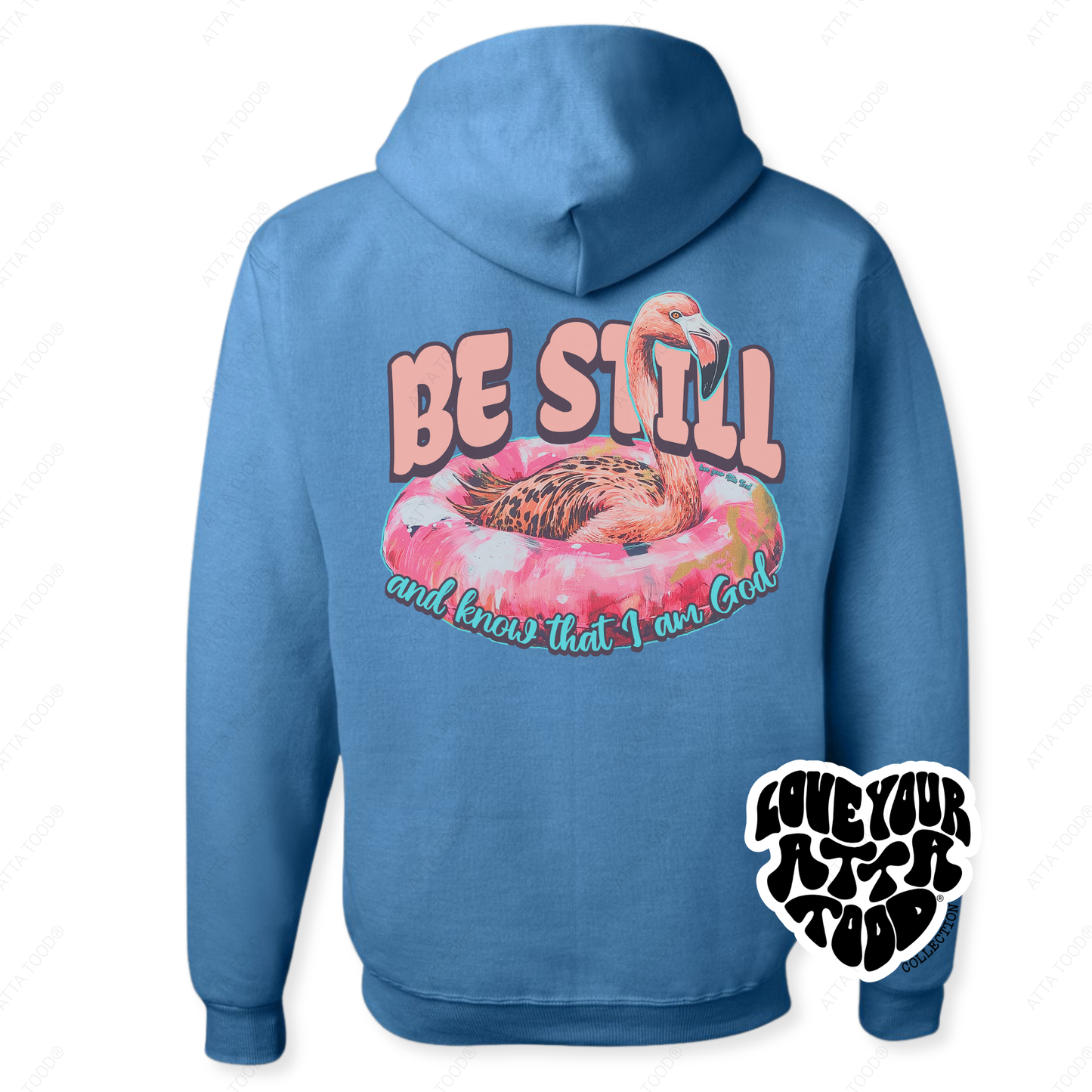 Psalm 46:10 Be Still Christian Flamingo Hoodie | ATTA TOOD®