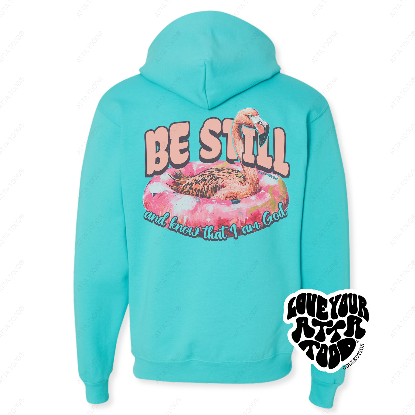 Psalm 46:10 Be Still Christian Flamingo Hoodie | ATTA TOOD®