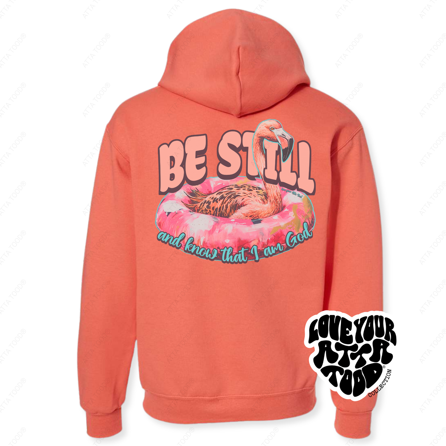 Psalm 46:10 Be Still Christian Flamingo Hoodie | ATTA TOOD®