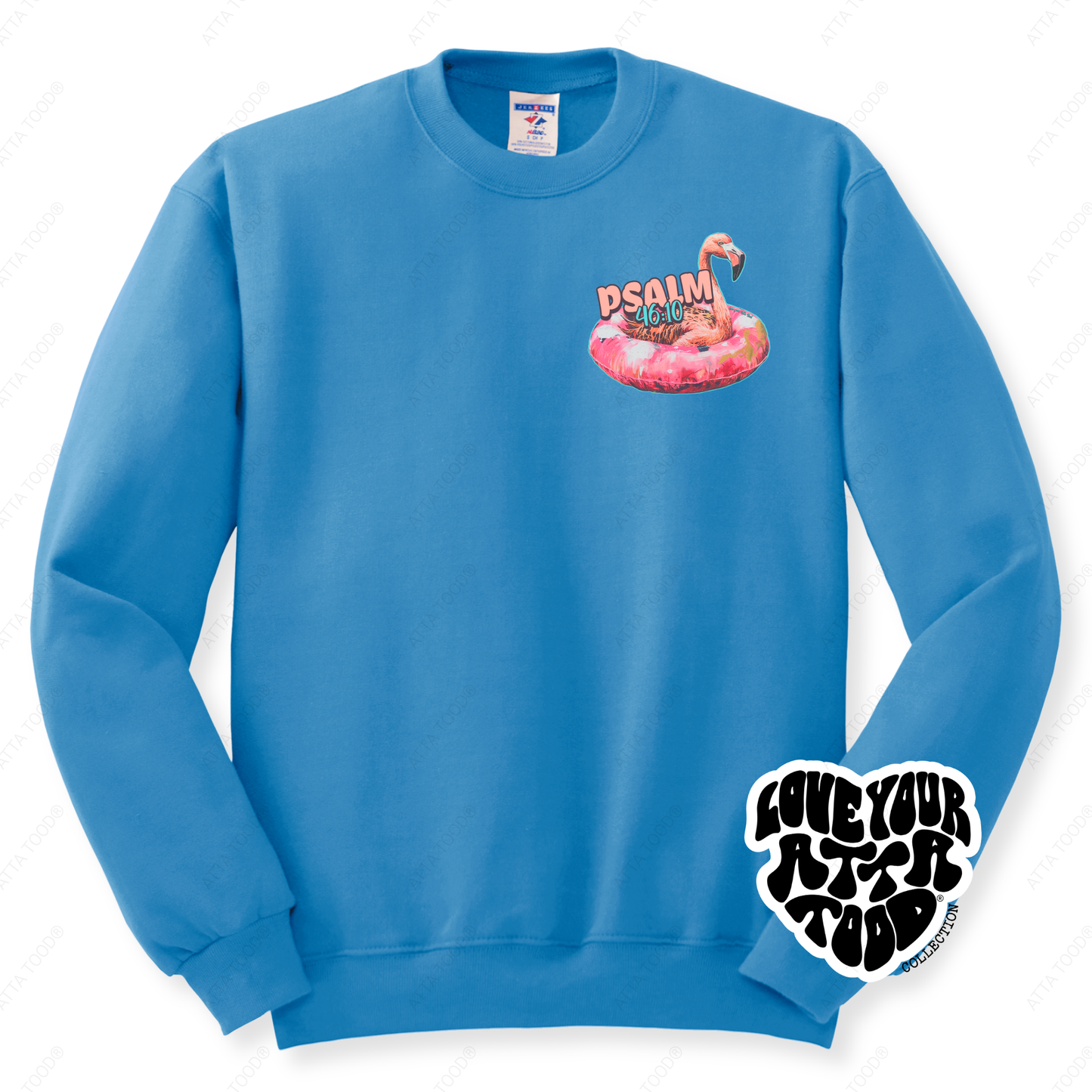 Psalm 46:10 Be Still Christian Flamingo Sweatshirt | ATTA TOOD®
