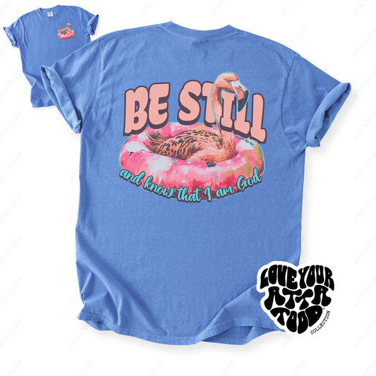 Psalm 46:10 Be Still Flamingo Comfort Color Faith Tee | ATTA TOOD®