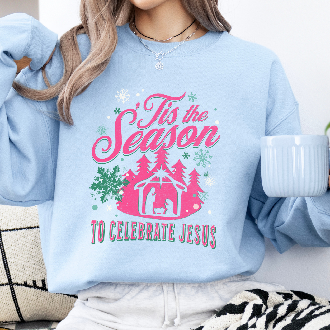 Tis the season to celebrate Jesus women's Christmas sweatshirt