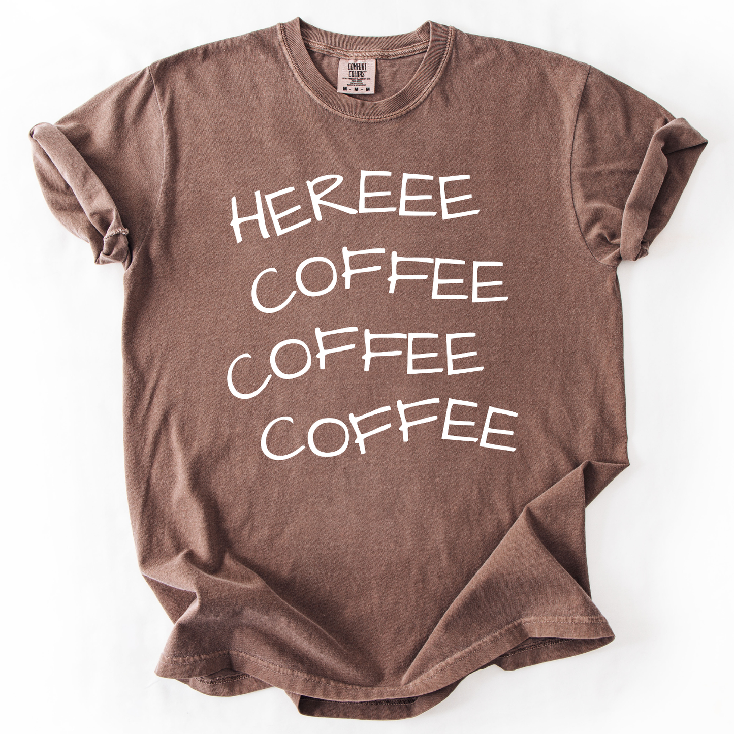 Here Coffee Coffee Coffee Funny Graphic T-Shirt