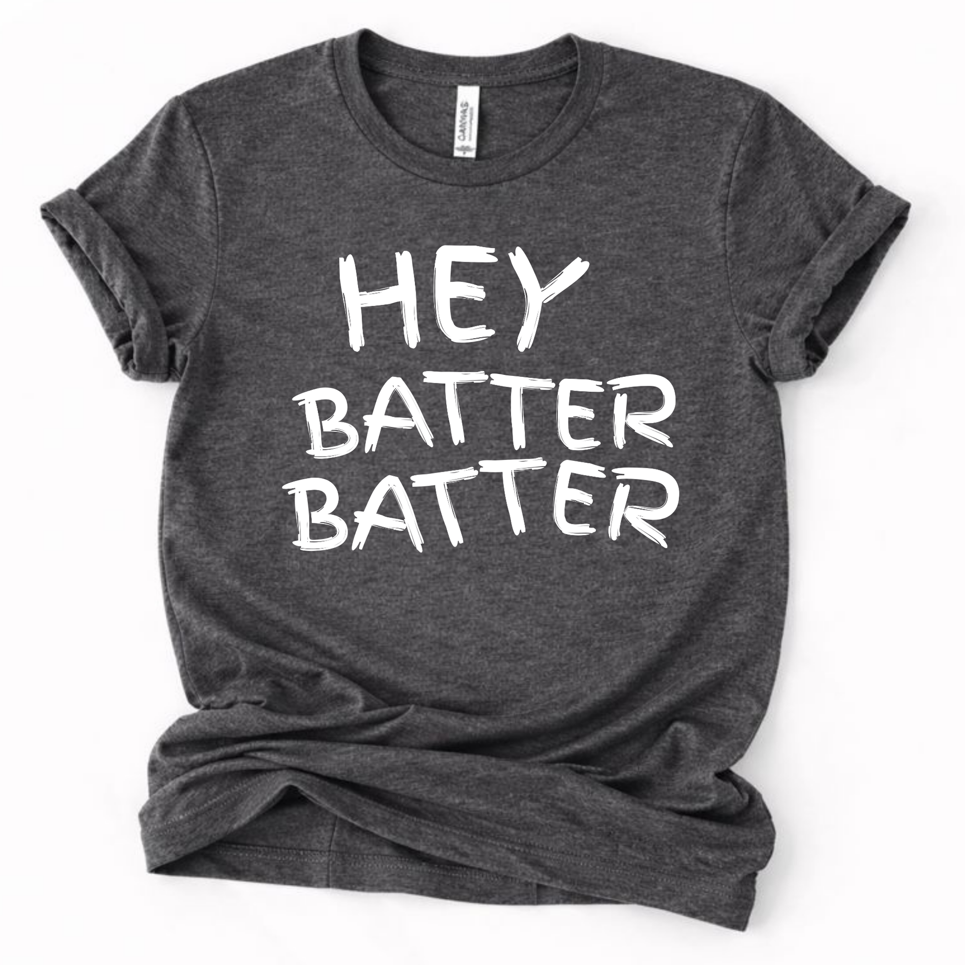 Gray t-shirt with 'HEY BATTER BATTER' text on a white background