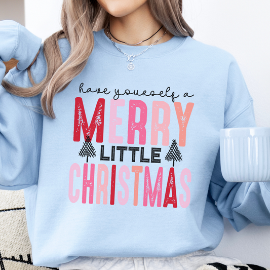 Have yourself a Merry little Christmas women's sweatshirt