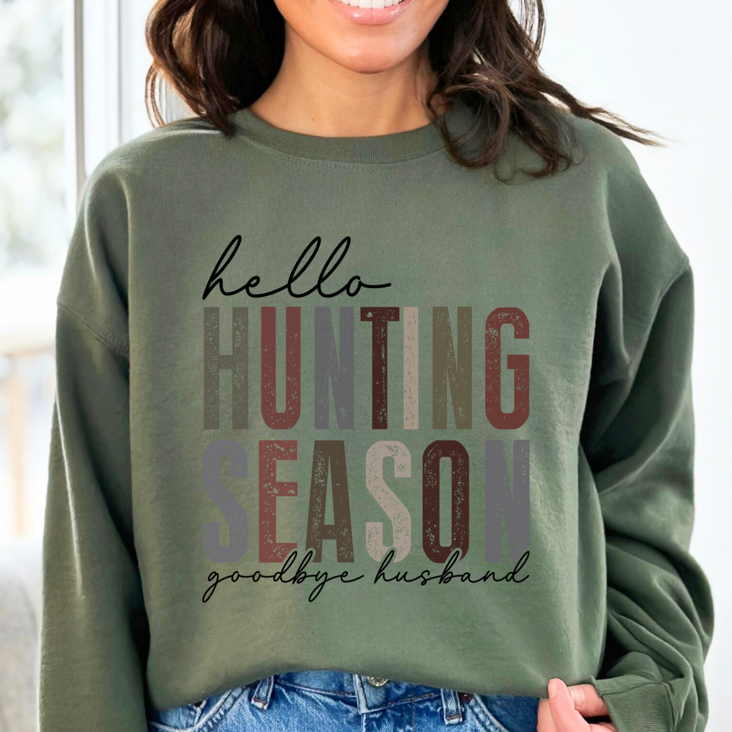 Hello hunting season goodbye husband funny sweatshirt