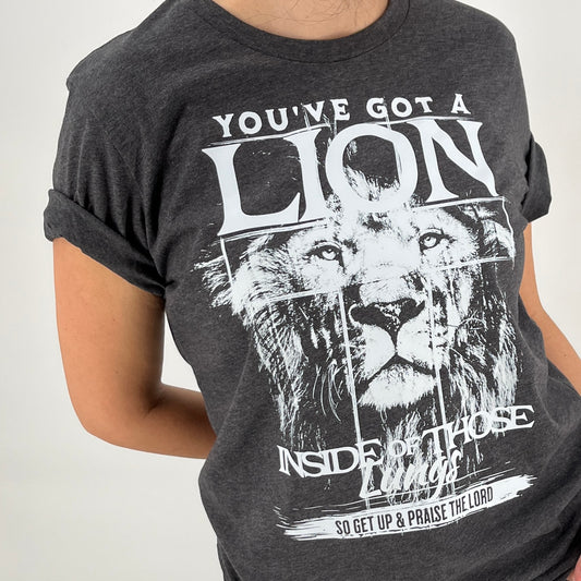 You've got a lion inside those lungs graphic t-shirt