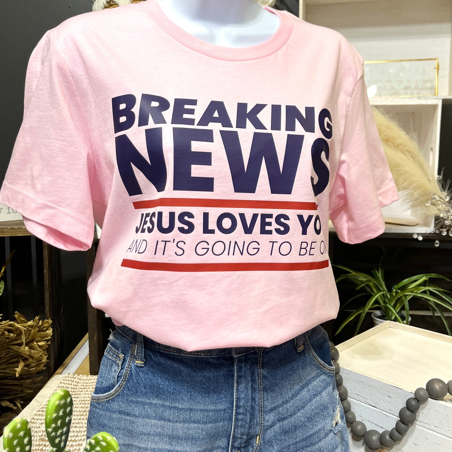 Breaking News Jesus Loves you Christian graphic tee