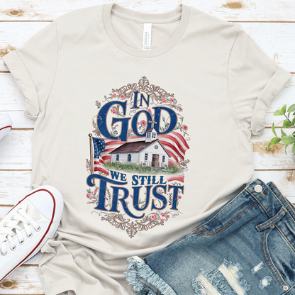 In God We Still Trust Patriotic Christian Graphic T-Shirt | ATTA TOOD®