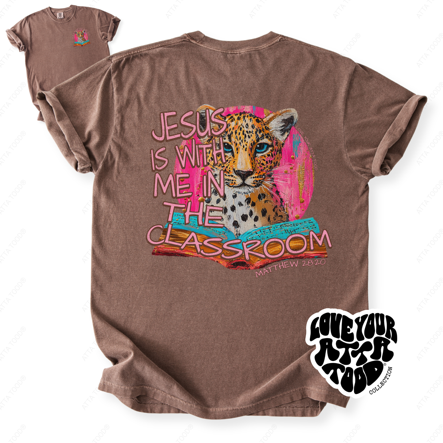 Faith-based teacher graphic with text “Jesus Is With Me in the Classroom,” high-contrast painted style artwork with intentional imperfection, printed on a Comfort Colors® tee.