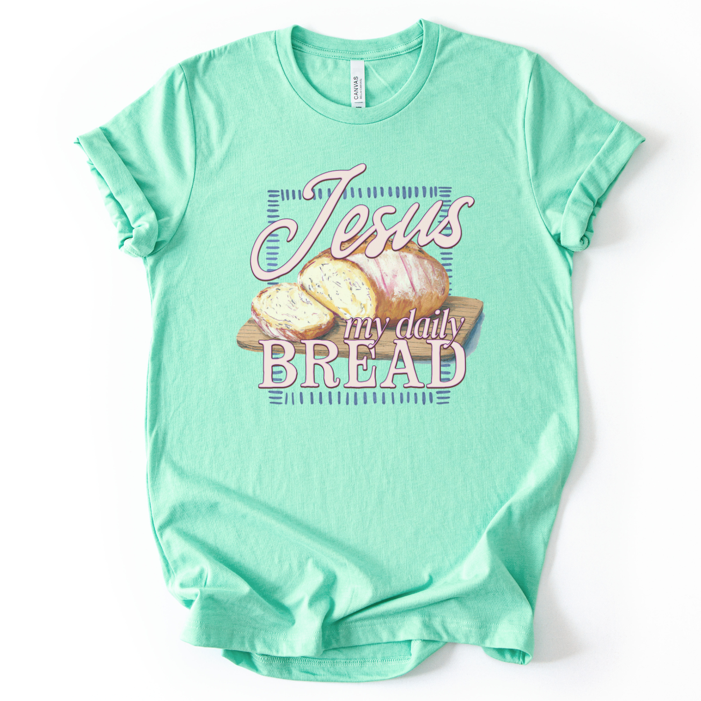 Jesus My Daily Bread Tee | Faith Inspired Shirt | Food Graphic