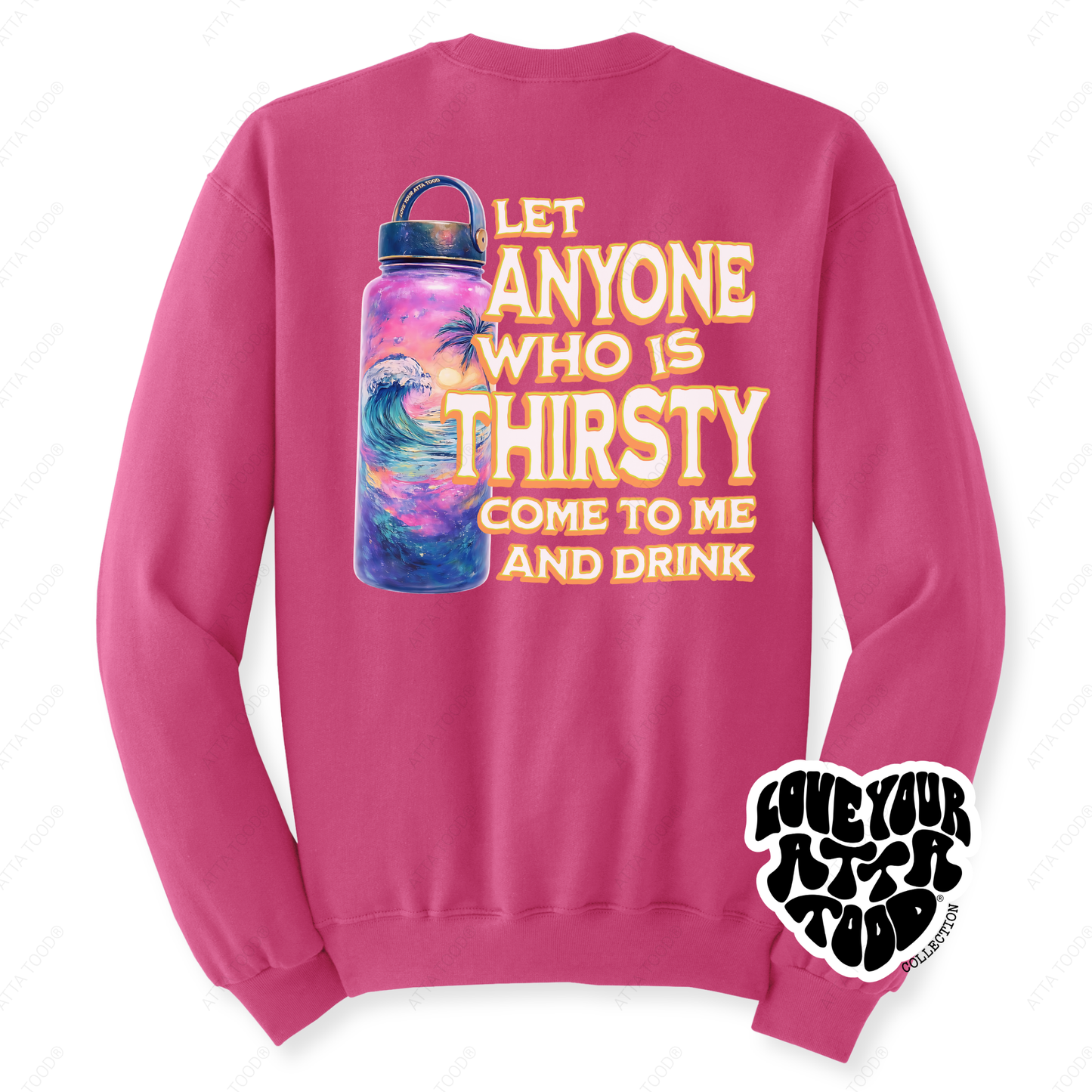 John 7:37 Tropical Water Bottle Christian Sweatshirt | ATTA TOOD®