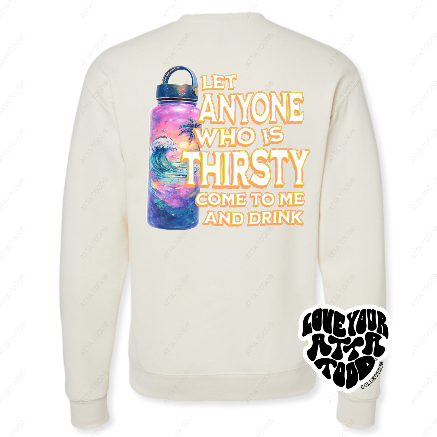 John 7:37 Tropical Water Bottle Christian Sweatshirt | ATTA TOOD®