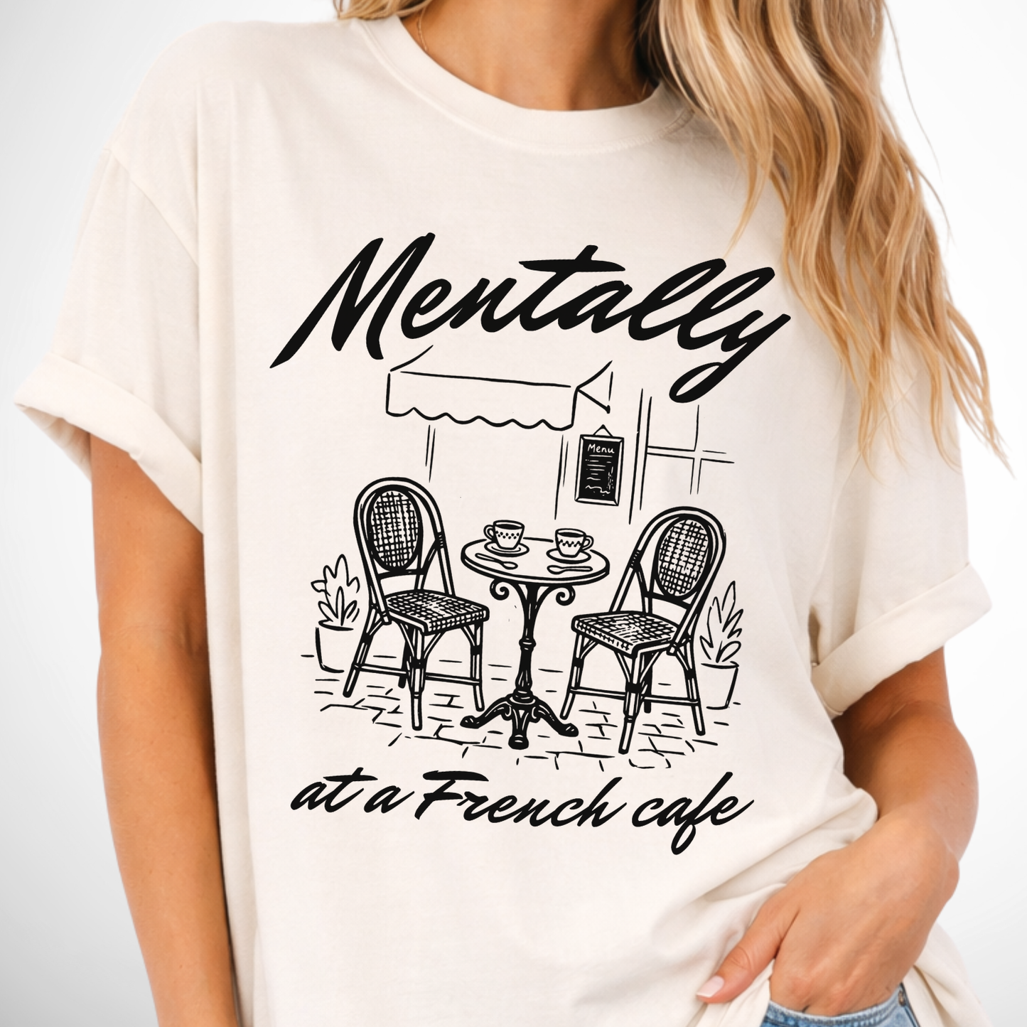 Mentally At A French Cafe Comfort Color Coffee Graphic Tee