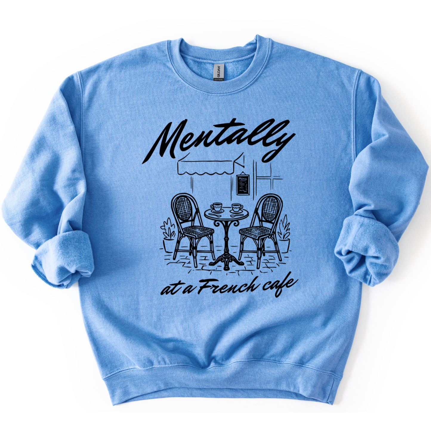 Mentally At a French Cafe Funny Coffee Graphic Sweatshirt