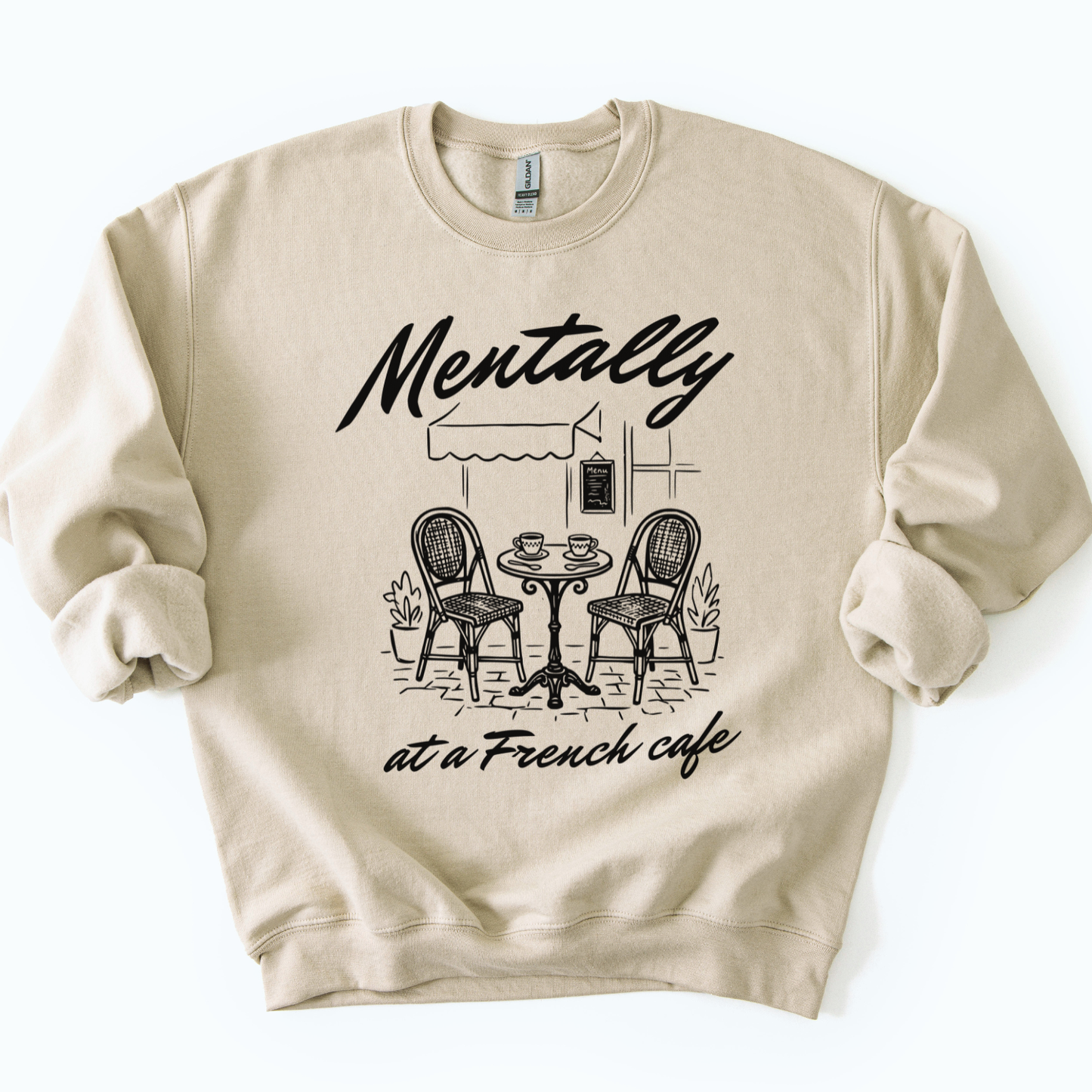 Mentally At a French Cafe Funny Coffee Graphic Sweatshirt